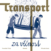 Audiokniha Transport za věčnost  - autor František Tichý   - interpret Přírodní škola