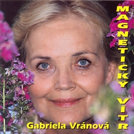 Audiokniha Magnetický vítr  - autor Gabriela Vránová   - interpret skupina hercov