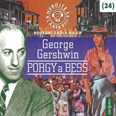 Nebojte se klasiky! Hudební škola 24 - George Gershwin: Porgy a Bess