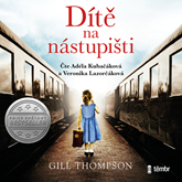 Audiokniha Dítě na nástupišti  - autor Gill Thompson   - interpret skupina hercov