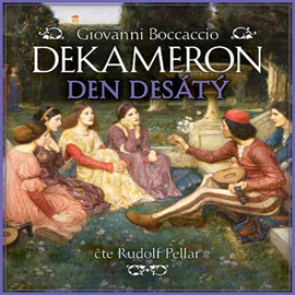 Audiokniha Dekameron Den desátý  - autor Giovanni Boccaccio   - interpret Rudolf Pellar