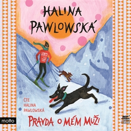 Audiokniha Pravda o mém muži  - autor Halina Pawlowská   - interpret Halina Pawlowská