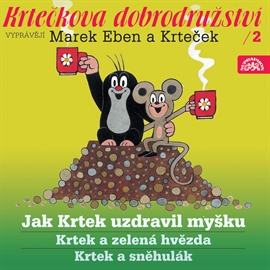 Audiokniha Krtečkova dobrodružství 2 - Jak Krtek uzdravil myšku  - autor Hana Doskočilová;Zdeněk Miler   - interpret skupina hercov