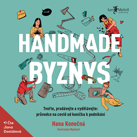 Audiokniha Handmade byznys  - autor Hana Konečná   - interpret Jana Dostálová