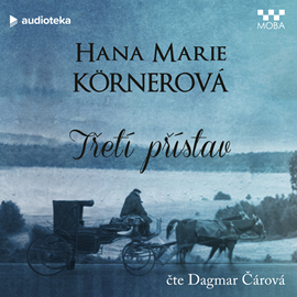 Audiokniha Třetí přístav  - autor Hana Marie Körnerová   - interpret Dagmar Čárová