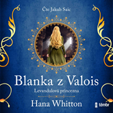 Audiokniha Blanka z Valois – Levandulová princezna  - autor Hana Whitton   - interpret Jakub Saic