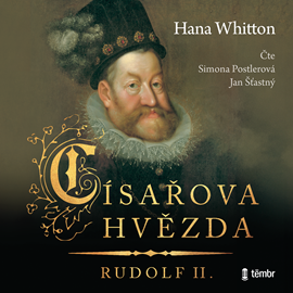 Audiokniha Císařova hvězda – Rudolf II.  - autor Hana Whitton   - interpret skupina hercov