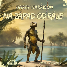 Audiokniha Na západ od ráje  - autor Harry Harrison   - interpret Jiří Wittek