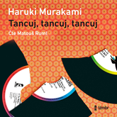 Audiokniha Tancuj, tancuj, tancuj  - autor Haruki Murakami   - interpret Matouš Ruml