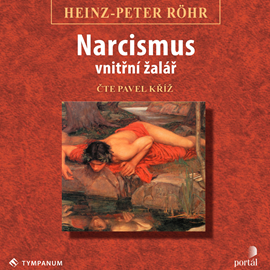 Audiokniha Narcismus – vnitřní žalář  - autor Heinz-Peter Röhr   - interpret Pavel Kříž