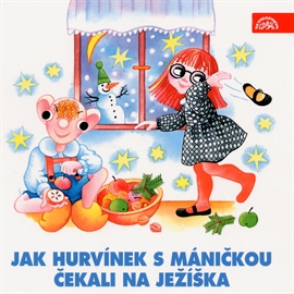 Audiokniha Jak Hurvínek s Máničkou čekali na Ježíška  - autor Helena Štáchová;Jiří Tušl   - interpret skupina hercov