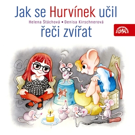 Audiokniha Jak se Hurvínek učil řeči zvířat  - autor Helena Štáchová;Denisa Kirschnerová   - interpret skupina hercov