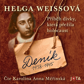 Audiokniha Deník 1938–1945  - autor Helga Weissová   - interpret Karolína Anna Měřínská