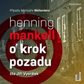 Audiokniha O krok pozadu  - autor Henning Mankell   - interpret Jiří Vyorálek