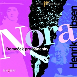 Audiokniha Nora - Domeček pro panenky  - autor Henrik Ibsen   - interpret skupina hercov