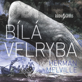 Audiokniha Bílá velryba  - autor Herman Melville   - interpret Miroslav Středa