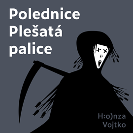 Audiokniha Polednice Plešatá palice  - autor H:o)nza Vojtko   - interpret H:o)nza Vojtko