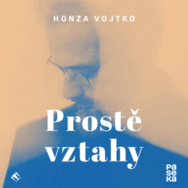 Audiokniha Prostě vztahy  - autor Honza Vojtko   - interpret Honza Vojtko