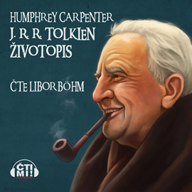 Audiokniha J. R. R. Tolkien: Životopis  - autor Humphrey Carpenter   - interpret Libor Böhm