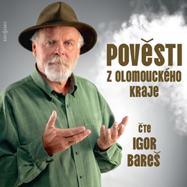 Audiokniha Pověsti z Olomouckého kraje  - autor Igor Bareš   - interpret Igor Bareš