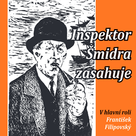 Audiokniha Inspektor Šmidra zasahuje I  - autor Ilja Kučera;Miroslav Honzík   - interpret skupina hercov