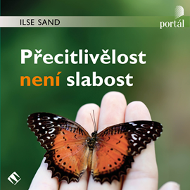 Audiokniha Přecitlivělost není slabost  - autor Ilse Sand   - interpret Jana Štvrtecká