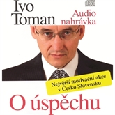 Audiokniha O úspěchu - 1. přednáška  - autor Ivo Toman   - interpret Ivo Toman