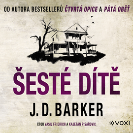 Audiokniha Šesté dítě  - autor J. D. Barker   - interpret skupina hercov