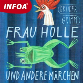Audiokniha Frau Holle und andere Marchen  - autor Jacob Grimm;Wilhelm Grimm  