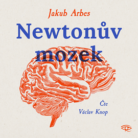 Audiokniha Newtonův mozek  - autor Jakub Arbes   - interpret Václav Knop