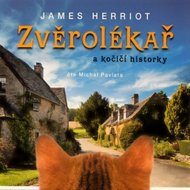 Audiokniha Zvěrolékař a kočičí historky  - autor James Herriot   - interpret Michal Pavlata