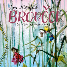 Audiokniha Broučci  - autor Jan Karafiát   - interpret Naďa Konvalinková