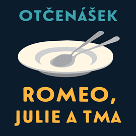 Audiokniha Romeo, Julie a tma  - autor Jan Otčenášek   - interpret Saša Rašilov