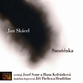 Audiokniha Smuténka  - autor Jan Skácel   - interpret skupina hercov