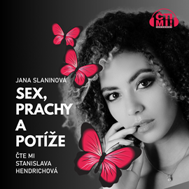 Audiokniha Sex, prachy a potíže  - autor Jana Slaninová   - interpret Stanislava Hendrichová