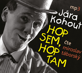 Audiokniha HOP SEM, HOP TAM  - autor Jára Kohout   - interpret Miroslav Táborský