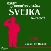 Audiokniha Osudy dobrého vojáka Švejka – Na frontě  - autor Jaroslav Hašek   - interpret Alan Novotný