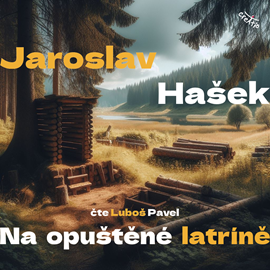 Audiokniha Na opuštěné latríně  - autor Jaroslav Hašek   - interpret Luboš Pavel