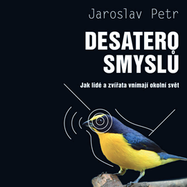 Audiokniha Desatero smyslů  - autor Jaroslav Petr   - interpret Zbyšek Horák