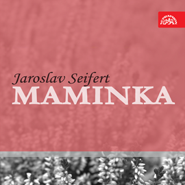 Audiokniha Maminka  - autor Jaroslav Seifert   - interpret skupina hercov
