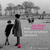 Audiokniha Klub nenapravitelných optimistů  - autor Jean-Michel Guenassia   - interpret Marek Holý