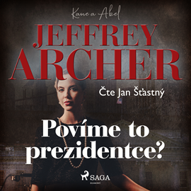 Audiokniha Povíme to prezidentce?  - autor Jeffrey Archer   - interpret Jan Šťastný