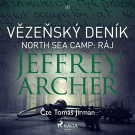 Audiokniha Vězeňský deník III - North Sea Camp: Ráj  - autor Jeffrey Archer   - interpret Tomáš Jirman