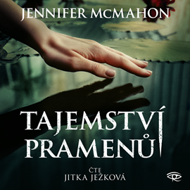 Audiokniha Tajemství pramenů  - autor Jennifer McMahon   - interpret Jitka Ježková