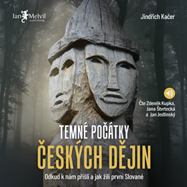Audiokniha Temné počátky českých dějin  - autor Jindřich Kačer   - interpret skupina hercov