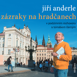 Audiokniha Zázraky na Hradčanech  - autor Jiří Anderle   - interpret skupina hercov
