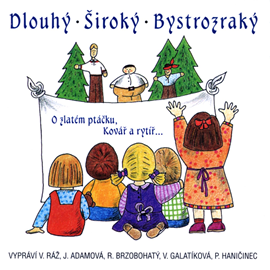Audiokniha Dlouhý, Široký a Bystrozraký…  - autor Jiří Horák;Tomáš Vondrovic   - interpret skupina hercov