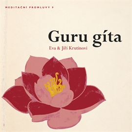 Audiokniha Meditační promluvy 9 - Guru gíta  - autor Jiří Krutina   - interpret skupina hercov