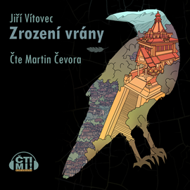 Audiokniha Zrození vrány  - autor Jiří Vítovec   - interpret Martin Čevora