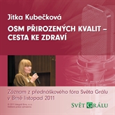 Audiokniha Osm přirozených kvalit cesta ke zdraví  - autor Jitka Kubečková   - interpret Jitka Kubečková